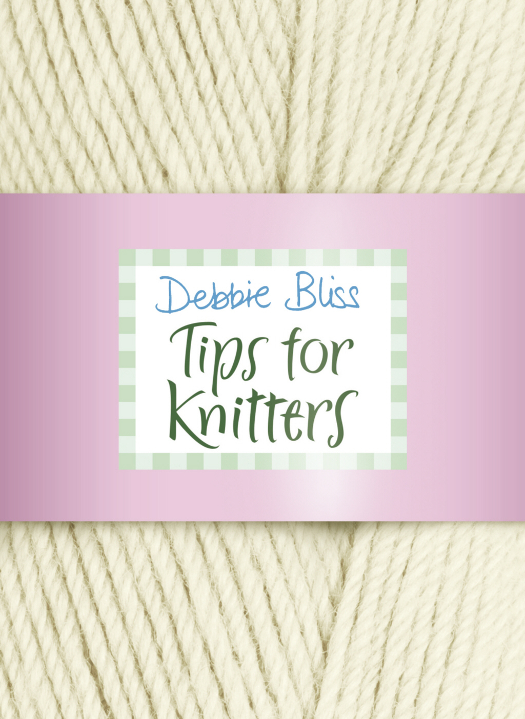 Tips for Knitters (eBook) - Debbie Bliss