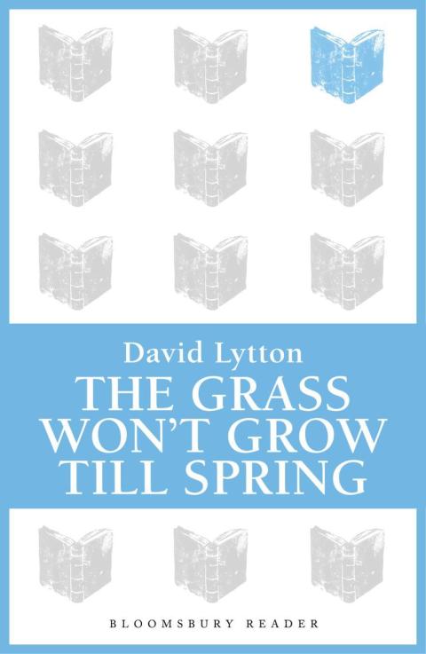 Cover image for book The Grass Won't Grow Till Spring