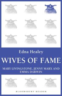 صورة الغلاف: Wives of Fame 1st edition 9781448207961