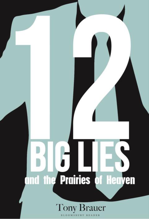 Cover image for book 12 Big Lies and the Prairies of Heaven