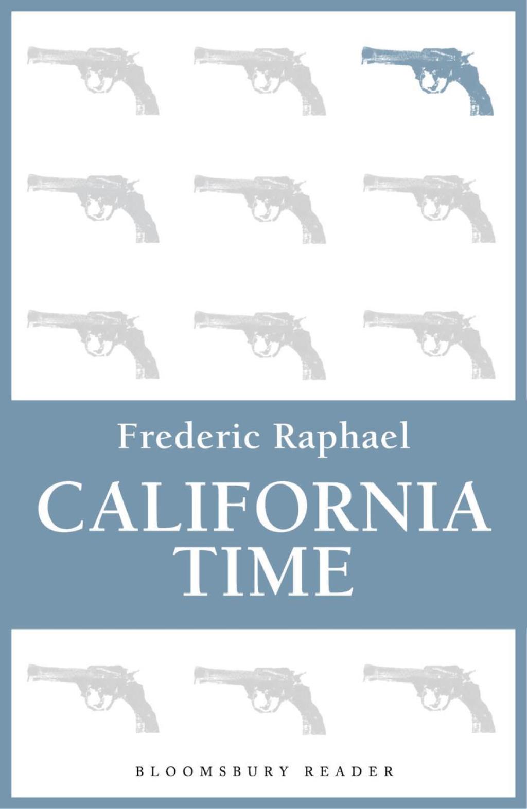 California Time Frederic Raphael Author