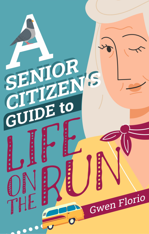 Cover image for book A Senior Citizen's Guide to Life on the Run