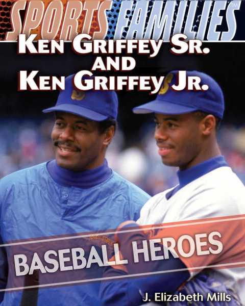 Cover image for book Ken Griffey Sr. and Ken Griffey Jr.