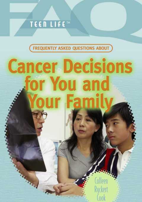 Cover image for book Frequently Asked Questions About Cancer Decisions for You and Your Family