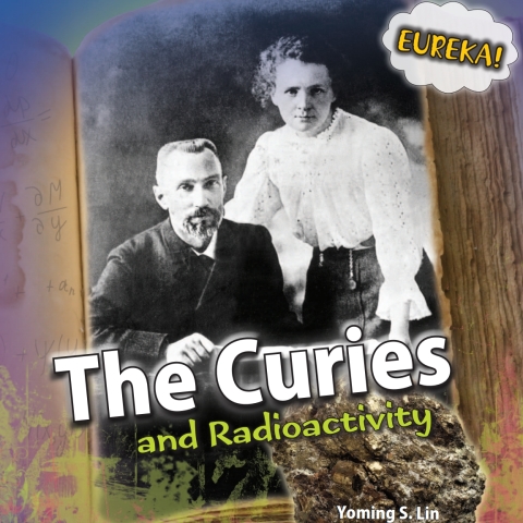 Cover image for book The Curies and Radioactivity