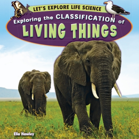 Cover image for book Exploring the Classification of Living Things