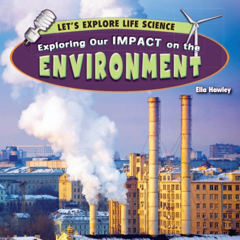 Cover image for book Exploring Our Impact on the Environment