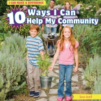 صورة الغلاف: 10 Ways I Can Help My Community 9781448862023