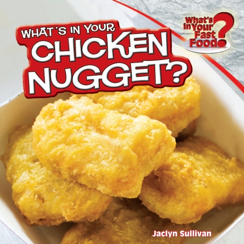 Cover image for book What’s in Your Chicken Nugget?