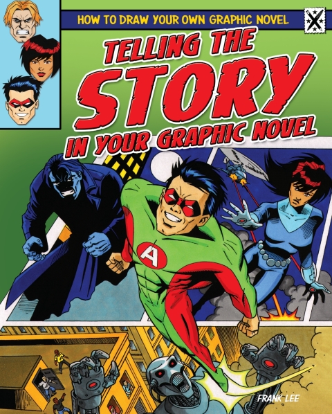 Cover image for book Telling the Story in Your Graphic Novel