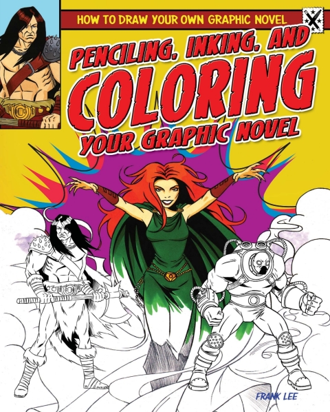 Cover image for book Penciling, Inking, and Coloring Your Graphic Novel