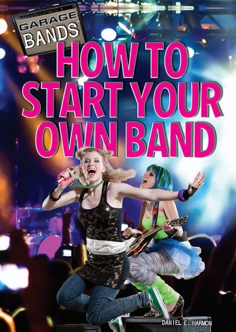 Cover image for book How to Start Your Own Band