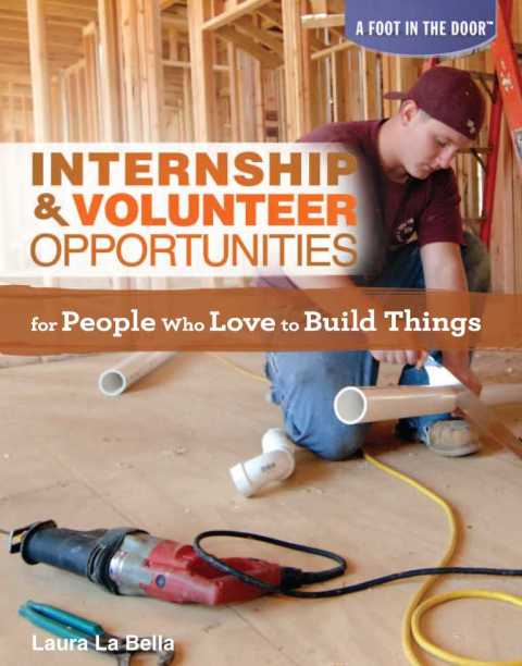 Cover image for book Internship & Volunteer Opportunities for People Who Love to Build Things