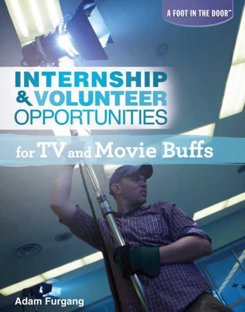 Cover image for book Internship & Volunteer Opportunities for TV and Movie Buffs
