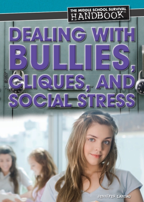 Cover image for book Dealing with Bullies, Cliques, and Social Stress