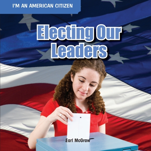 Cover image for book Electing Our Leaders