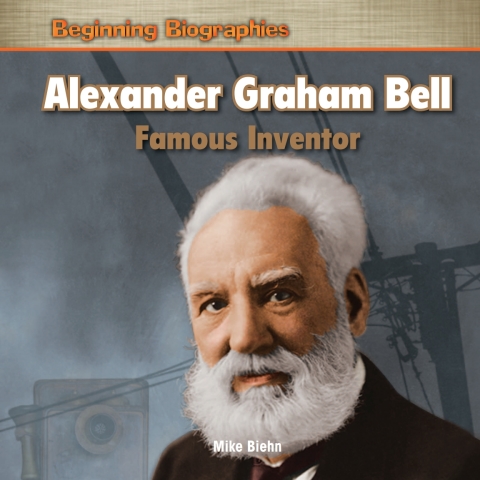 Cover image for book Alexander Graham Bell: Famous Inventor