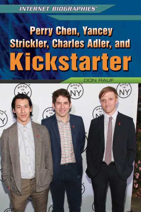 Cover image for book Perry Chen, Yancey Strickler, Charles Adler, and Kickstarter