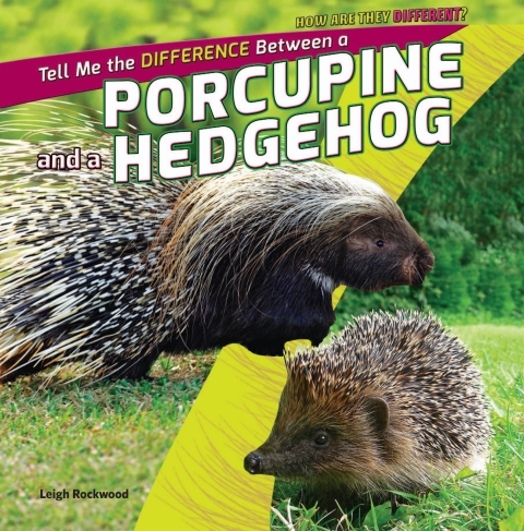 Cover image for book Tell Me the Difference Between a Porcupine and a Hedgehog