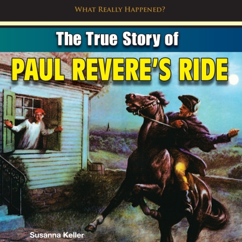 Cover image for book The True Story of Paul Revere’s Ride