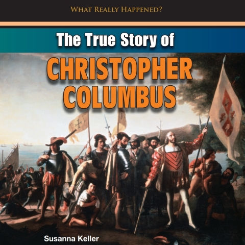 Cover image for book The True Story of Christopher Columbus