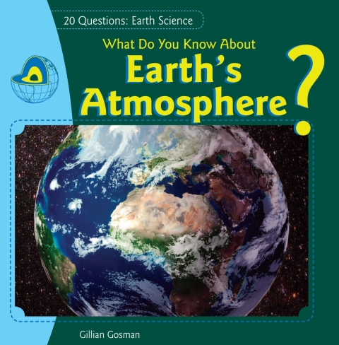 Cover image for book What Do You Know About Earth’s Atmosphere?