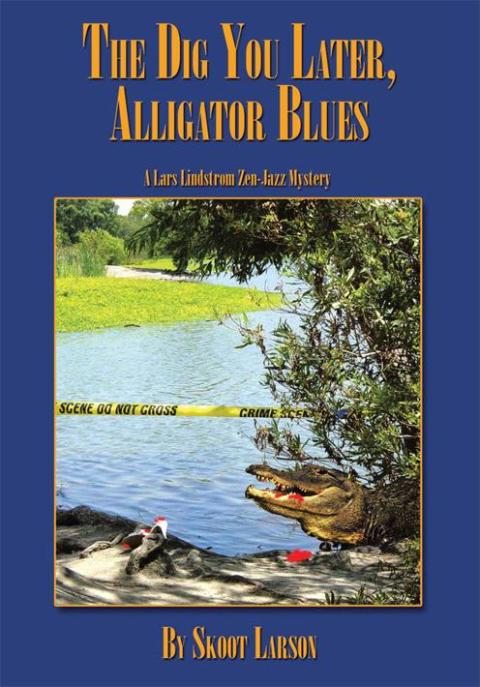 Cover image for book The Dig You Later, Alligator Blues