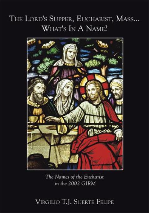 Cover image for book The Lord's Supper, Eucharist, Mass … What's in a Name?