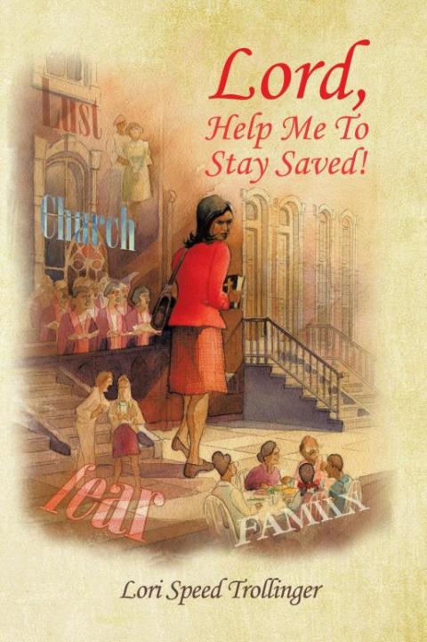 Cover image for book Lord, Help Me to Stay Saved!