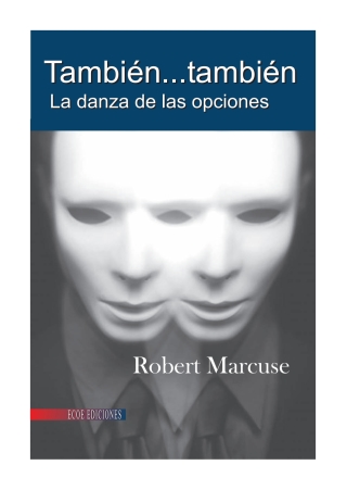 También...también. La danza de las opciones