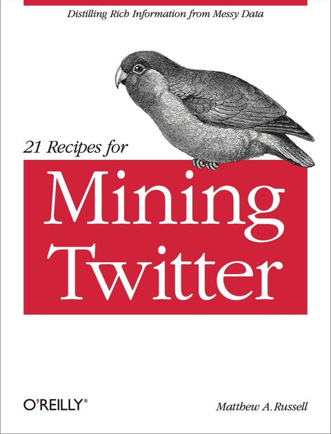 Cover image for book 21 Recipes for Mining Twitter