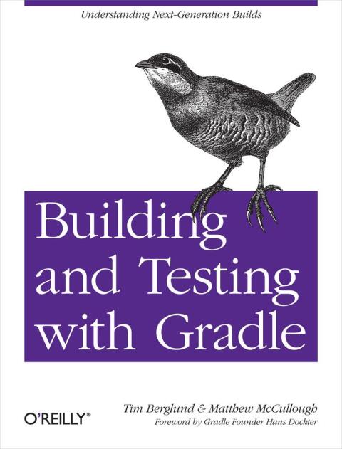 Cover image for book Building and Testing with Gradle