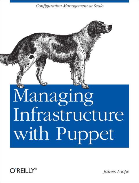 Cover image for book Managing Infrastructure with Puppet