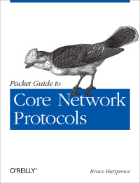 Cover image: Packet Guide to Core Network Protocols 1st edition 9781449306533