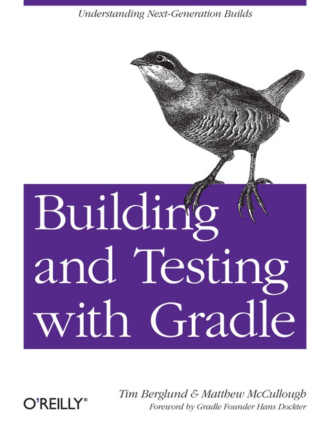 Cover image for book Building and Testing with Gradle