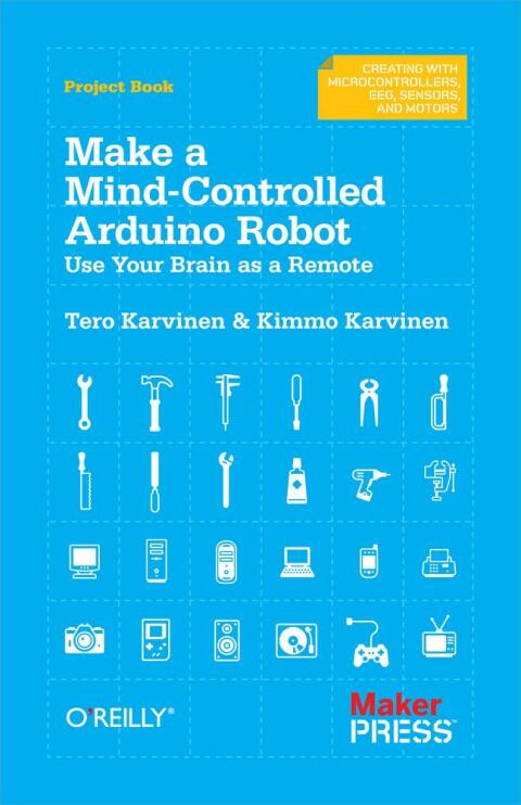 Cover image for book Make a Mind-Controlled Arduino Robot
