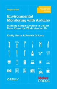 صورة الغلاف: Environmental Monitoring with Arduino 1st edition 9781449310561