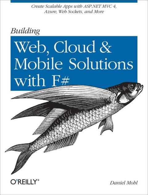 Cover image for book Building Web, Cloud, and Mobile Solutions with F#