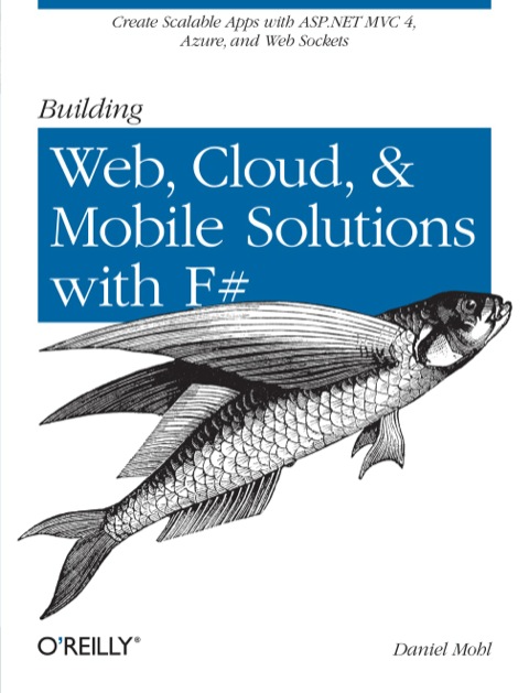 Cover image for book Building Web, Cloud, and Mobile Solutions with F#