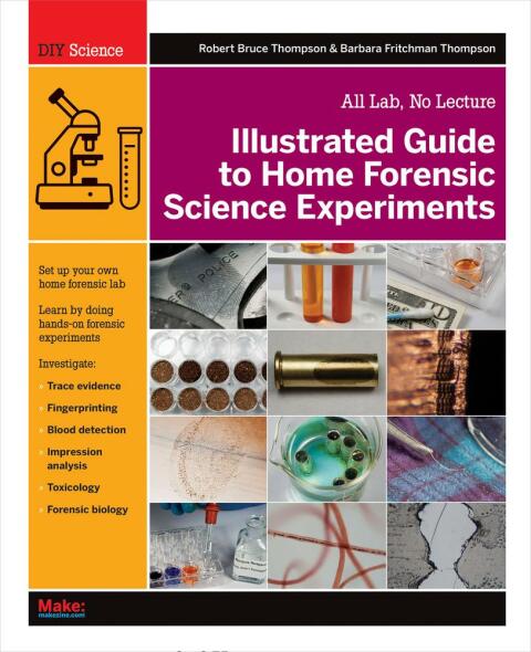 Cover image for book Illustrated Guide to Home Forensic Science Experiments