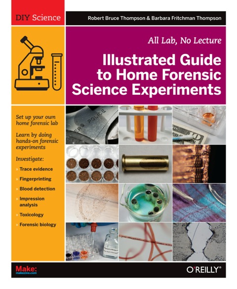 Cover image for book Illustrated Guide to Home Forensic Science Experiments