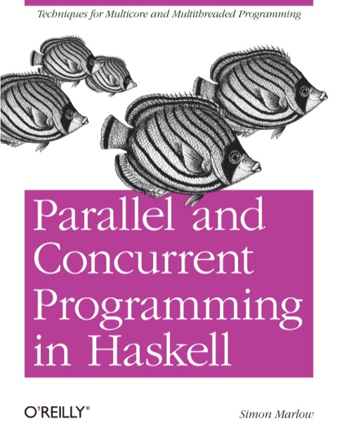Cover image for book Parallel and Concurrent Programming in Haskell