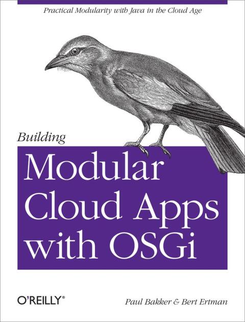 Building Modular Cloud Apps with OSGi 