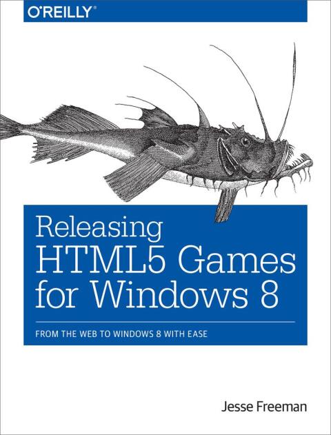 Cover image for book Releasing HTML5 Games for Windows 8