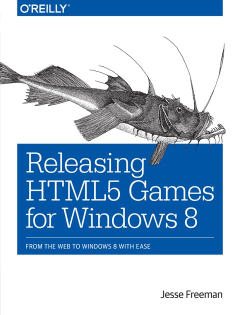 Cover image for book Releasing HTML5 Games for Windows 8