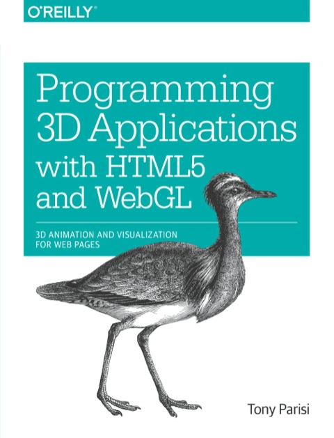 Cover image for book Programming 3D Applications with HTML5 and WebGL