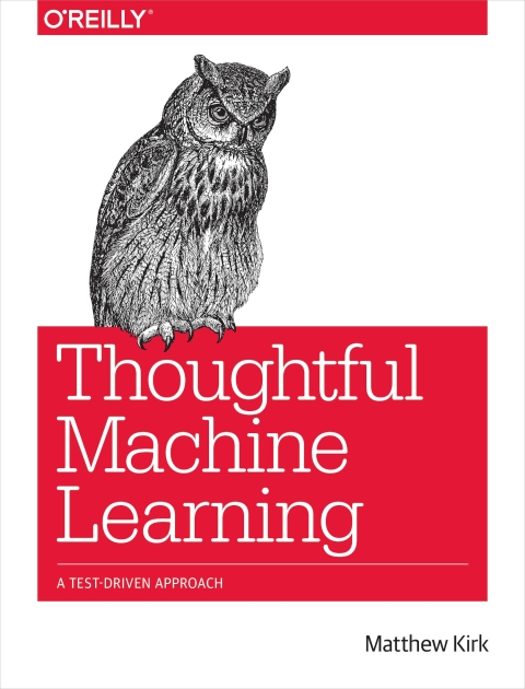 Cover image for book Thoughtful Machine Learning