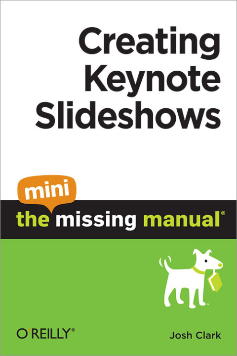 Cover image for book Creating Keynote Slideshows: The Mini Missing Manual