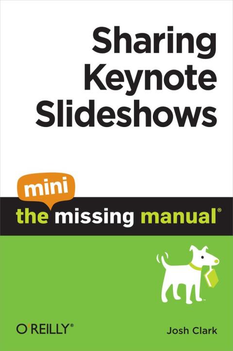 Cover image for book Sharing Keynote Slideshows: The Mini Missing Manual
