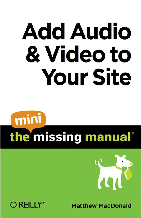 Cover image for book Add Audio and Video to Your Site: The Mini Missing Manual